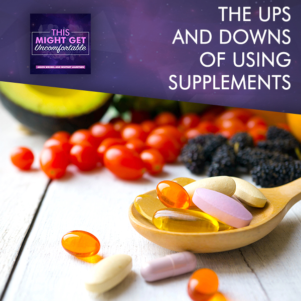 The Ups And Downs Of Using Supplements
