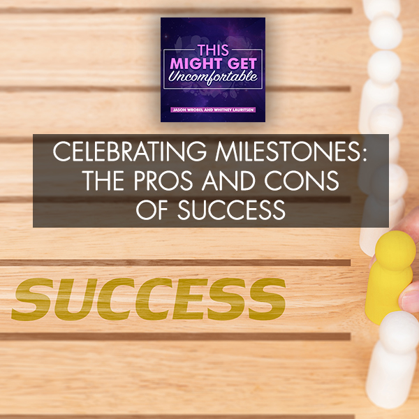 Celebrating Milestones: The Pros And Cons Of Success