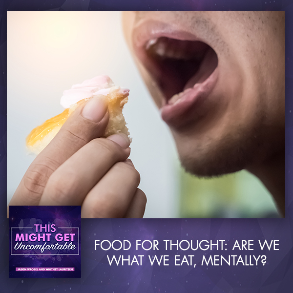 Food For Thought: Are We What We Eat, Mentally?