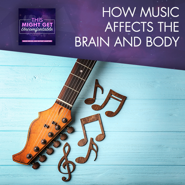 How Music Affects The Brain And Body
