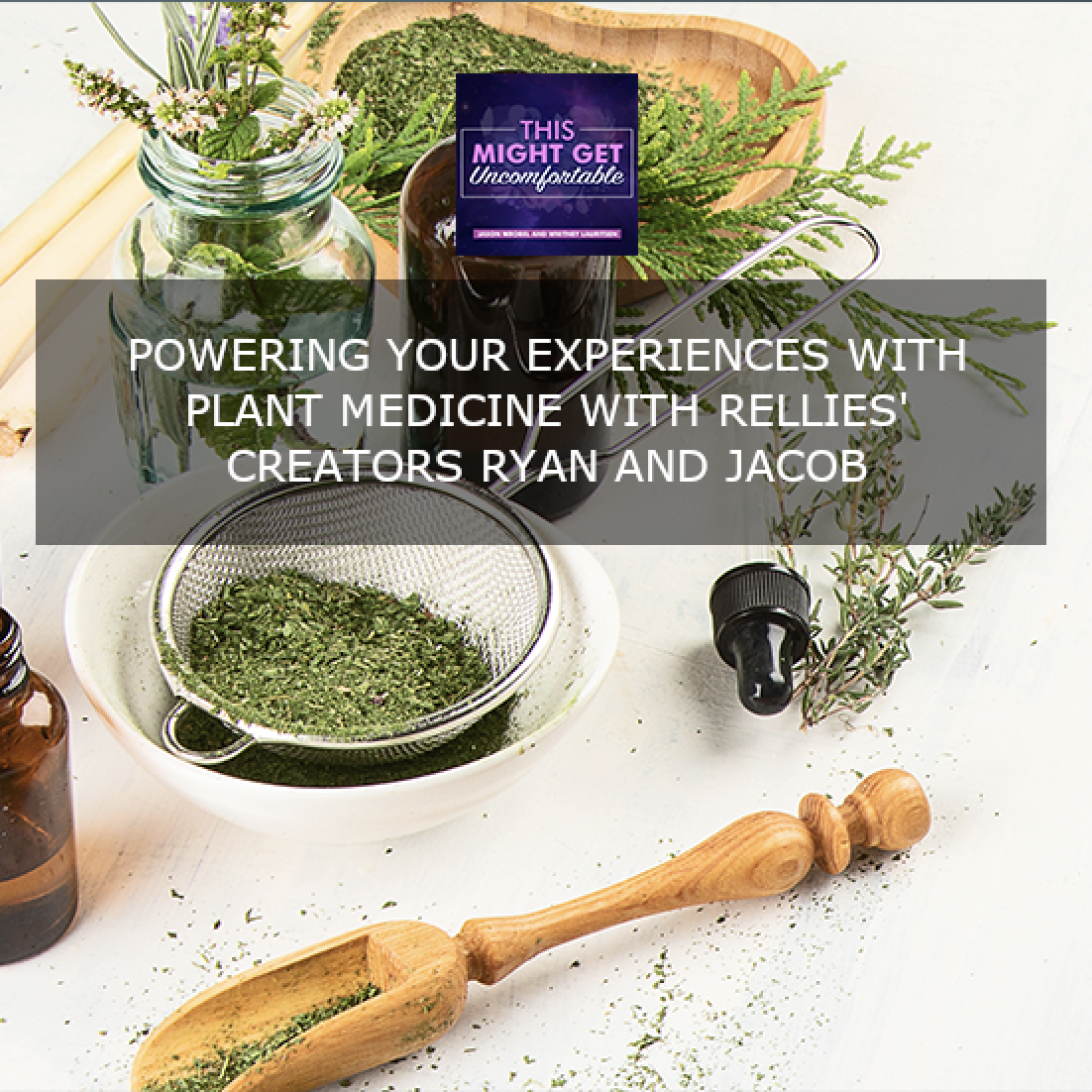 Powering Your Experiences With Plant Medicine With Rellies’ Creators Ryan And Jacob