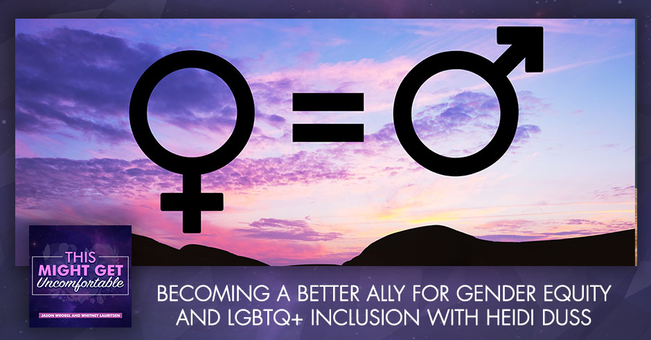 MGU 296 | Becoming A Better Ally