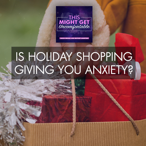 Is Holiday Shopping Giving You Anxiety?