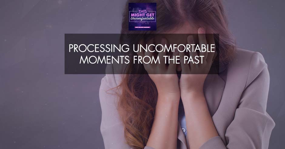 MGU 383 | Process Uncomfortable Moments