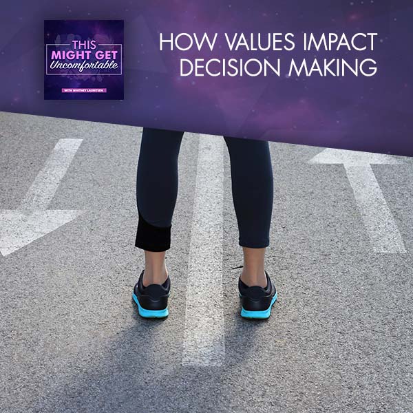 How Values Impact Decision Making
