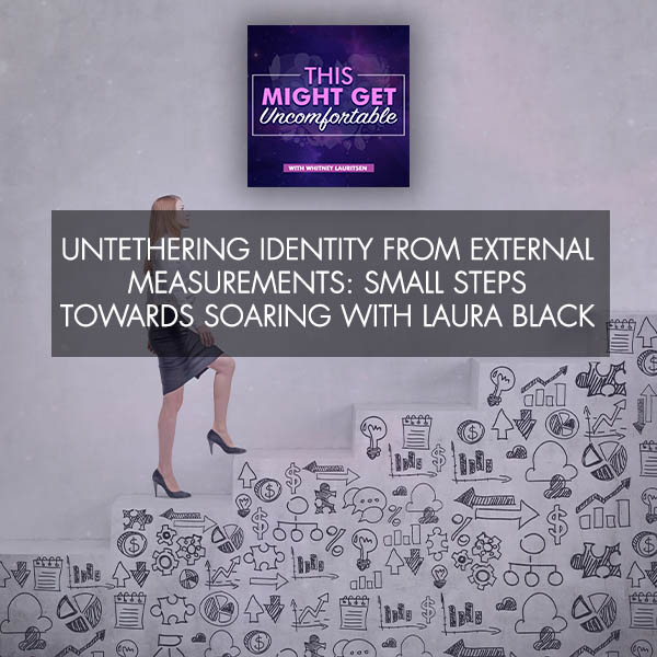 Untethering Identity From External Measurements: Small Steps Towards Soaring With Laura Black
