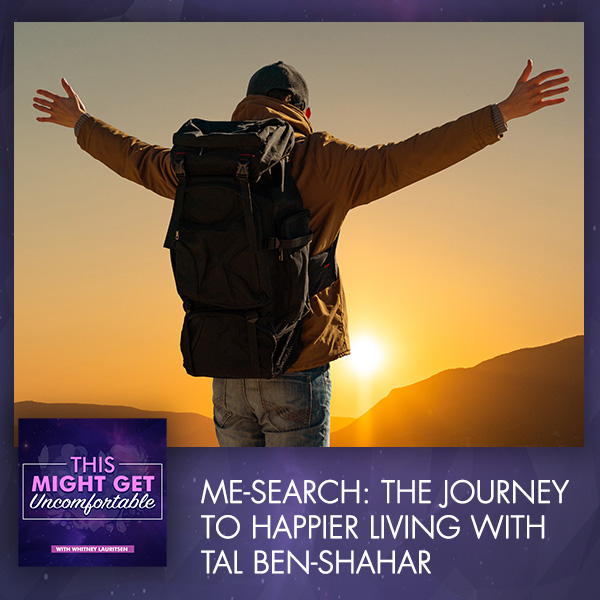 Me-Search: The Journey To Happier Living With Tal Ben-Shahar